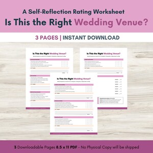 May include: A self-reflection worksheet titled "Is This the Right Wedding Venue?" is displayed. The document is a printable PDF with 3 pages, each with questions and rating scales. The text includes "Instant Download" and "3 Downloadable Pages 8.5 x 11 PDF - No Physical Copy will be shipped."