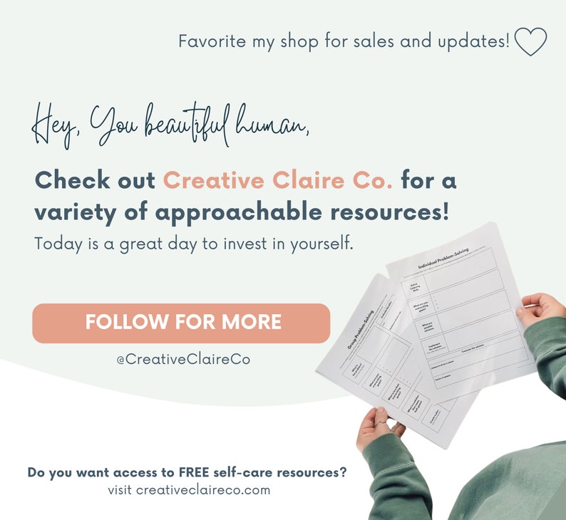 May include: A pink button with the text "FOLLOW FOR MORE" and the text "@CreativeClaireCo" below it. The text "Check out Creative Claire Co. for a variety of approachable resources!" is above the button. The text "Today is a great day to invest in yourself." is below the button. The text "Do you want access to FREE self-care resources? visit creativeclaireco.com" is at the bottom of the image.