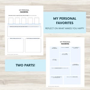 May include: Two printable worksheets with the title "My Personal Favorites" and instructions to reflect on what makes you happy. The first worksheet asks questions about favorite books, movies, songs, hobbies, and things you are passionate about. The second worksheet asks questions about new experiences, skills, hobbies, memories, unexpected surprises, relationships, and self-care.