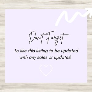 May include: A purple card with a white arrow pointing upwards and the text "Don't Forget" in black cursive. The text below reads "To like this listing to be updated with any sales or updates!" and a white heart is at the bottom.