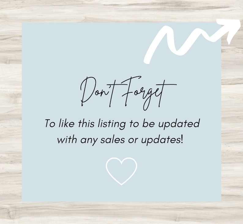Peut inclure: Une carte bleu clair avec une fl&egrave;che blanche pointant vers le haut et le texte "Don't Forget" en &eacute;criture cursive noire. Le texte ci-dessous indique "To like this listing to be updated with any sales or updates!" et un c&oelig;ur blanc se trouve au bas de la carte.