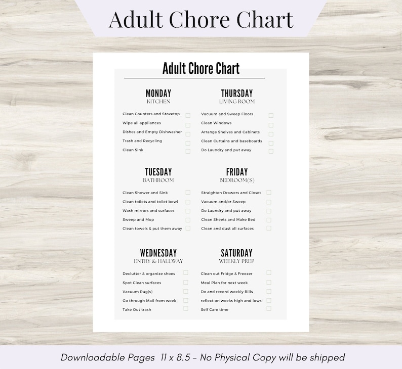May include: A printable chore chart for adults with a black and white design. The chart is divided into days of the week and lists chores for the kitchen, living room, bathroom, bedroom, entry and hallway, and weekly prep.