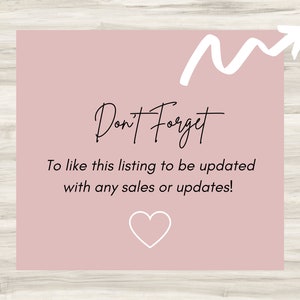 May include: Pink background with a white arrow pointing upwards and the text "Don't Forget" in black. Below the text is a message that says "To like this listing to be updated with any sales or updates!" and a white heart.