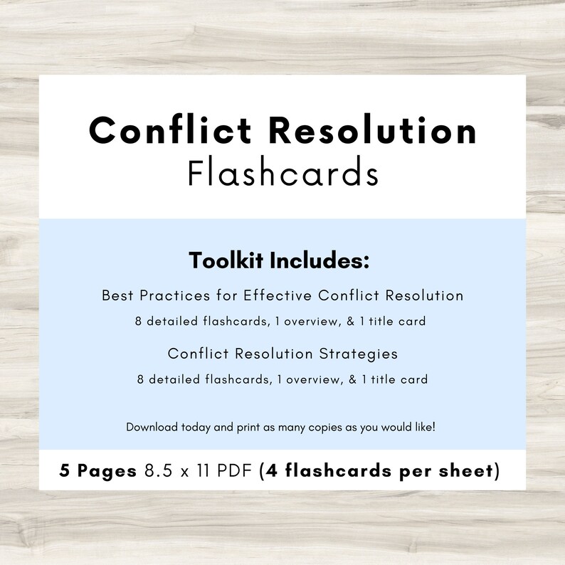 The Conflict resolution Flashcard toolkit includes: Best Practices for Effective Conflict Resolution AND Conflict Resolution Strategies. 5 Pages with 4 flashcards per page. Collaborative Problem Solving