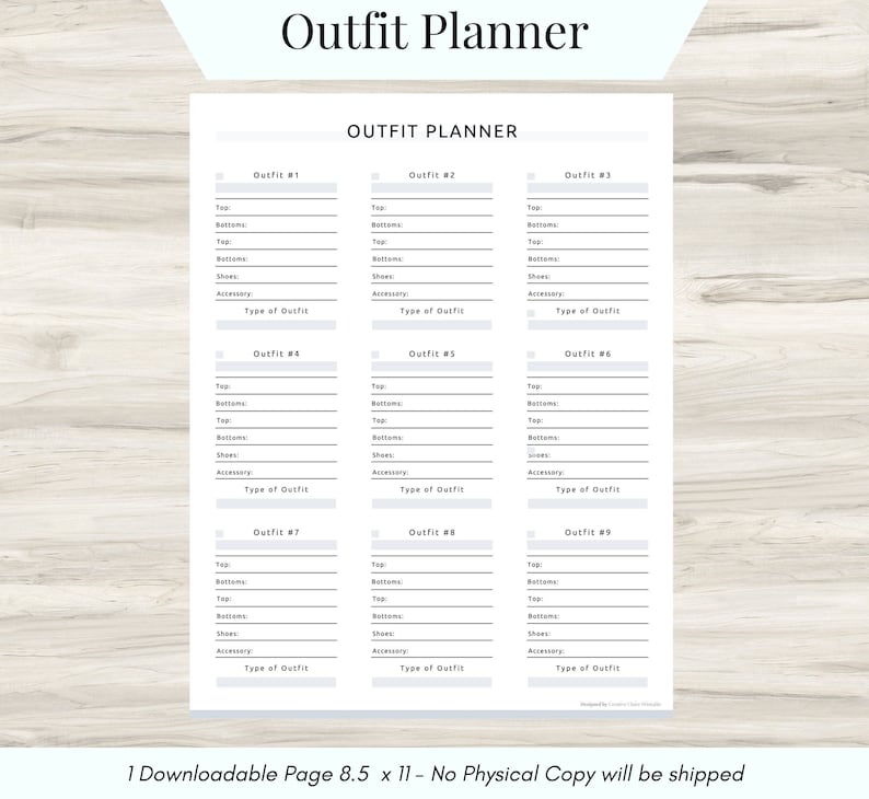 May include: A printable outfit planner with nine sections for planning outfits. Each section has spaces to list the top, bottoms, shoes, and accessories for each outfit. The planner is designed for a standard 8.5 x 11 inch sheet of paper.