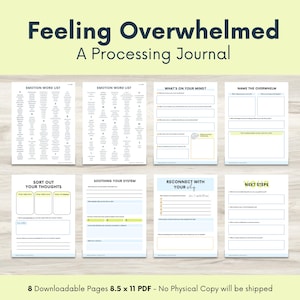 May include: A digital processing journal with the title "Feeling Overwhelmed." The journal includes pages for emotion word lists, sorting thoughts, and reconnecting with your "why." The journal is 8.5 x 11 inches and has 8 downloadable pages.