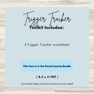 Peut inclure: Une feuille de calcul imprimable bleu clair avec le texte "Trigger Tracker Toolkit Includes: 1 Trigger Tracker worksheet" et "This item is in the Social Anxiety Bundle (8.5 x 11 PDF) Download today and print as many as you need! Designed by Creative Claire Printable".