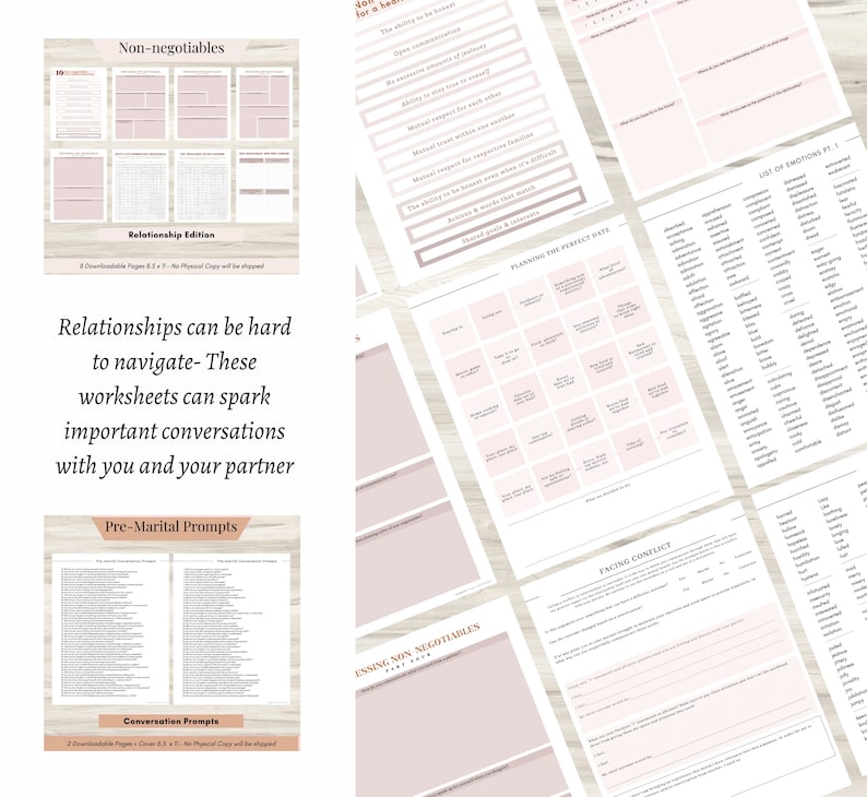May include: A set of printable worksheets for couples to help them navigate relationships. The worksheets include topics such as non-negotiables, pre-marital prompts, planning the perfect date, facing conflict, and a list of emotions. The worksheets are designed to spark important conversations and help couples build a stronger relationship.