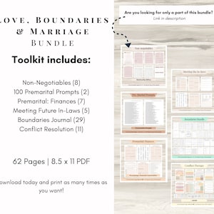 May include: A printable toolkit for couples preparing for marriage. The toolkit includes sections on non-negotiables, premarital prompts, finances, meeting in-laws, boundaries, and conflict resolution. The toolkit is 62 pages long and is available as an 8.5 x 11 inch PDF.