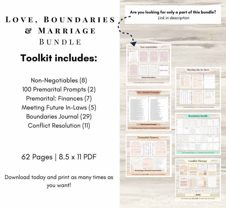 May include: A printable toolkit for couples preparing for marriage. The toolkit includes sections on non-negotiables, premarital prompts, finances, meeting in-laws, boundaries, and conflict resolution. The toolkit is 62 pages long and is available as an 8.5 x 11 inch PDF.
