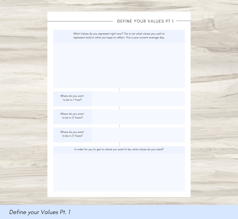 May include: A printable worksheet titled "Define Your Values Pt. 1" with a light blue background and white text. The worksheet asks questions about where you want to be in 1, 2, and 5 years and what values you need to get there.