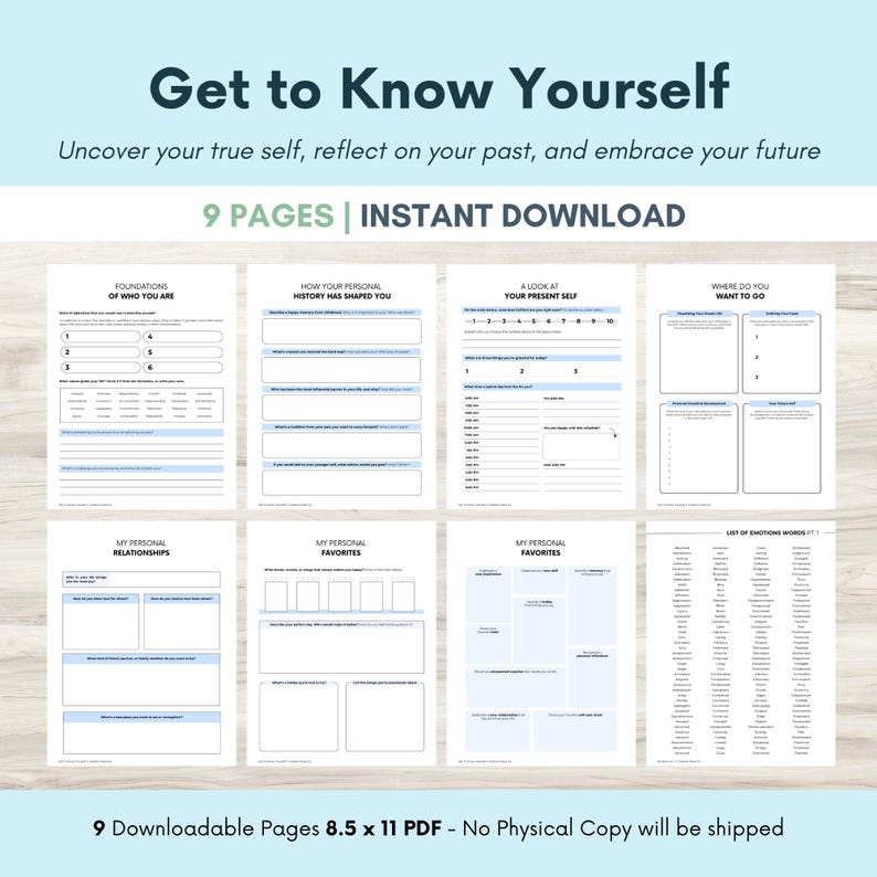 May include: A printable workbook with nine pages to help you get to know yourself. The workbook includes prompts to reflect on your past, present, and future. The title of the workbook is "Get to Know Yourself".