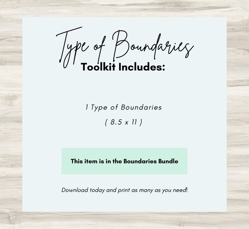 May include: A light blue printable worksheet with the text "Type of Boundaries Toolkit Includes: 1 Type of Boundaries (8.5 x 11) This item is in the Boundaries Bundle Download today and print as many as you need!"