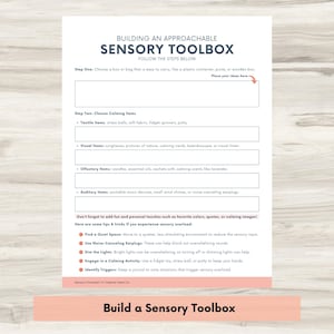 May include: A printable worksheet with instructions on how to build a sensory toolbox. The worksheet includes a list of items to include in the toolbox, such as stress balls, calming cards, and essential oils. The worksheet also includes tips for managing sensory overload.