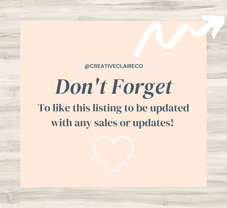 May include: A pink and white graphic with a white arrow pointing upwards. The text reads "@CREATIVECLAIRECO Don't Forget To like this listing to be updated with any sales or updates!" with a white heart at the bottom.