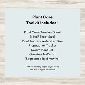 May include: A printable plant care toolkit includes a plant care overview sheet, plant tracker, propagation tracker, dream plant list, and an overview to-do list segmented by six months. Print out as many pages as you would like with a digital download.
