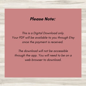 May include: A pink digital download notice with the text "Please Note:" and instructions on how to access the digital download. The text explains that the download is only available through Etsy and that the download will not be accessible through the app.