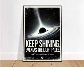 Keep Shining Even as the Light Fades poster - existential wall art