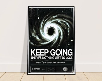 Printed A3 poster - Keep Going There's Nothing Left to Lose - unframed - existential wall art
