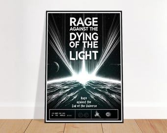 Rage Against the Dying of the Light poster - existential wall art