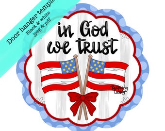 Plantilla, Plantilla para colgador de puerta "Patriótico en Dios confiamos", Decoración de porche DIY