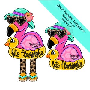May include: A whimsical door hanger template featuring two pink flamingos with heart-shaped sunglasses and hats. Each flamingo has a yellow inner tube that says "lets flamingle". The legs are leopard print.