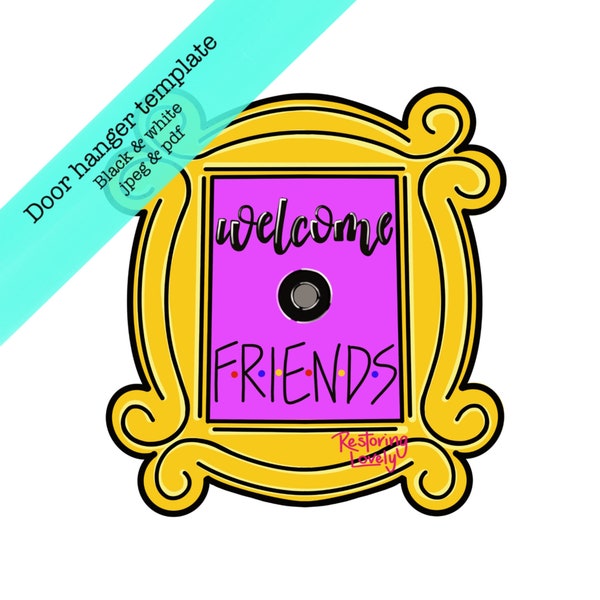 Template, friends inspired door hanger template, welcome friends door hanger template, diy door hanger template