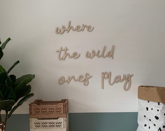where the wild ones play signage, wall art, wooden/ acrylics name sign, nursery decor, photo prop, sign