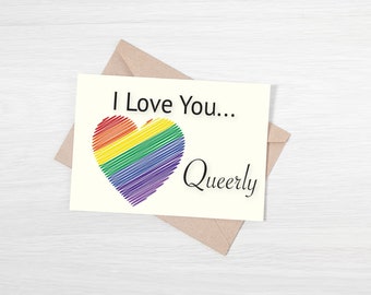 LGBTQ+ I LOVE YOU Queerly printable card