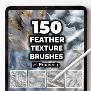 May include: A digital tablet displays the text "150 FEATHER TEXTURE BRUSHES" with the Procreate logo. The background features various feather textures in shades of white, gray, and gold. A white stylus rests on the screen, suggesting digital art creation.