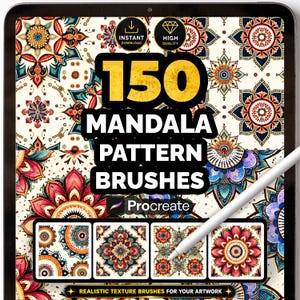 May include: A digital tablet screen displaying 150 mandala pattern brushes for Procreate. The screen features colorful, intricate floral mandala designs, a stylus, and text reading 150 MANDALA PATTERN BRUSHES, INSTANT DOWNLOAD, HIGH QUALITY, and REALISTIC TEXTURE BRUSHES.