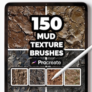 May include: A digital art product displayed on a tablet, showcasing 150 mud texture brushes for Procreate. The image features various mud textures in shades of brown and black, with the text "150 MUD TEXTURE BRUSHES" in bold white letters.