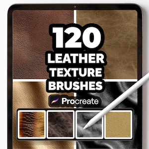 Peut inclure: Une tablette numérique affiche une collection de pinceaux de texture cuir. Le texte indique "120 Leather Texture Brushes" avec le logo Procreate. L'écran montre diverses textures de cuir dans des tons de marron, noir et or.