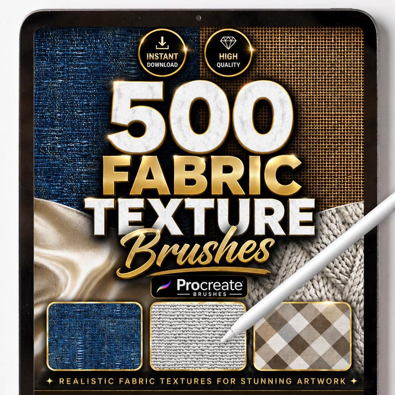 May include: A digital art product displayed on a tablet, showcasing "500 FABRIC TEXTURE Brushes" in gold and white. The image includes fabric texture samples and the words "INSTANT DOWNLOAD" and "HIGH QUALITY". A stylus is also visible.