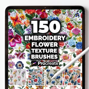 May include: A digital tablet displays a vibrant collection of 150 embroidery flower texture brushes. The screen showcases colorful floral designs, with the word "Procreate" visible. A white stylus rests on the screen, suggesting digital art creation.