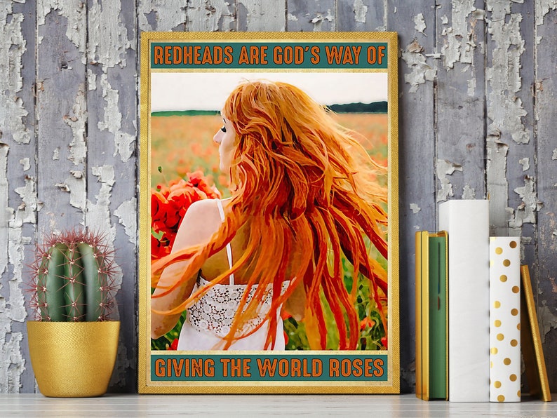 Redheads Are God/'s Way Of Giving The World Roses Poster Redhead ArtWoman With Long Red Hair Art Print
