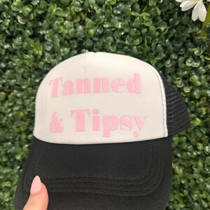 Tanned and Tipsy -  Trucker Hat