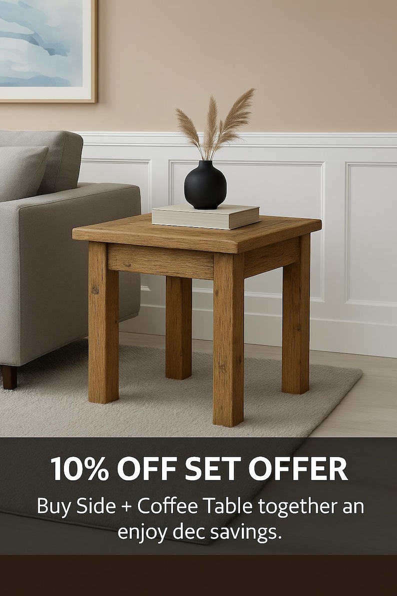 May include: A square, light brown wooden side table with four sturdy legs. A black vase with dried plants and a book rest on the tabletop. The table is on a neutral-colored rug. The image includes the text "10% OFF SET OFFER".