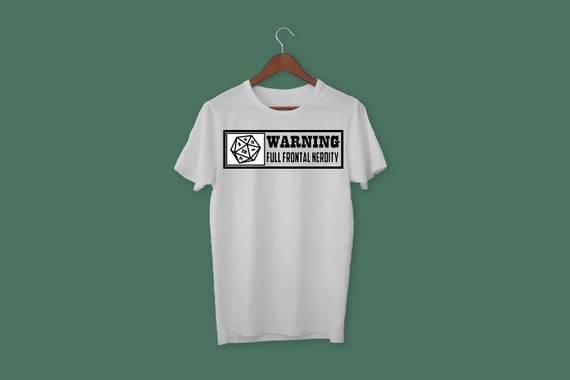 Dnd Warning Full Frontal Nerdity D20 Funny Geek T-Shirt Dnd Warning Full Frontal Nerdity D20 Funny Geek T-Shirt