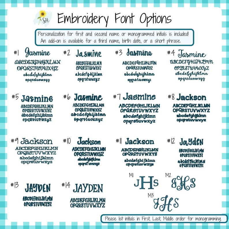 May include: A digital chart titled Embroidery Font Options displaying fourteen numbered font styles and three monogram styles in dark teal. Each style shows the full alphabet in uppercase and lowercase letters, with sample names Jasmine, Jackson, and Jayden.