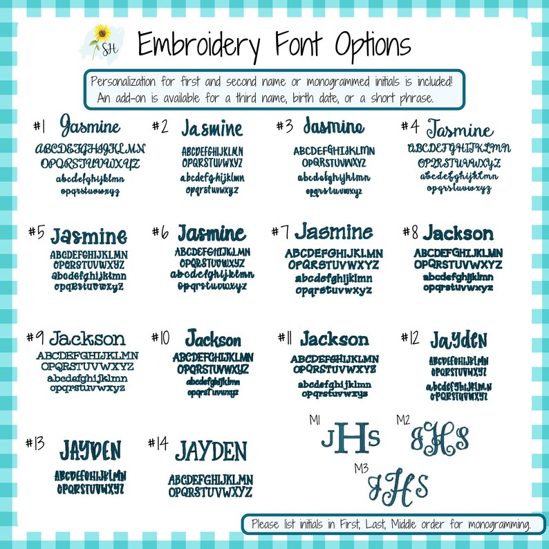 May include: A chart showing 14 different embroidery font options for names and initials. The fonts are shown in blue on a white background with a turquoise border. The chart includes numbers 1 through 14, and the fonts are labeled with names like Jasmine, Jackson, and Jayden. The chart also includes three monogram options with the initials JHS in different styles.