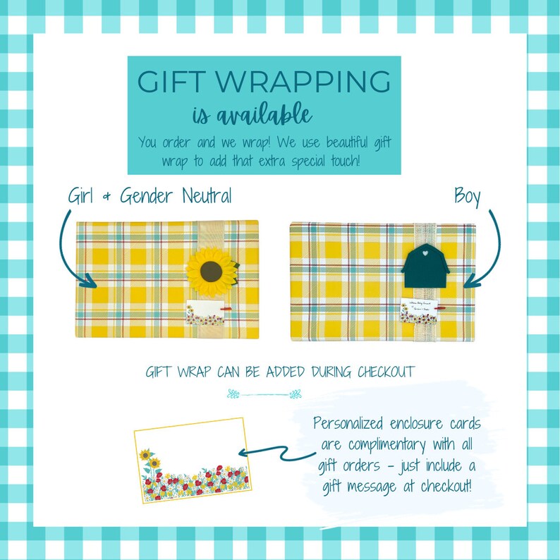 May include: Gift wrapping options for a package. The image shows two gift boxes wrapped in yellow and white plaid paper. One box has a sunflower on top and the other has a house. The text "Gift Wrapping is available" is at the top of the image. The text "Gift Wrap can be added during checkout" is below the boxes. The text "Personalized enclosure cards are complimentary with all gift orders - just include a gift message at checkout!" is on the right side of the image.