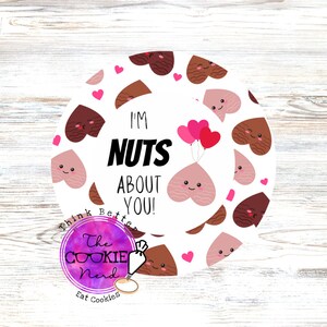 I&#39;m Nuts About You Printable 2&quot; Round Valentine&#39;s Day Treat Tag