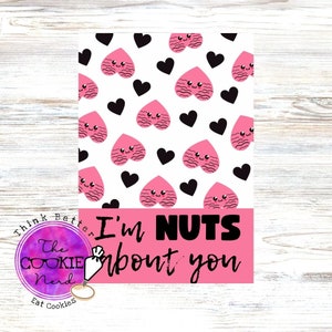Druckbare 3,5"x15" Leckerlikarte ""I'm Nuts About You"""