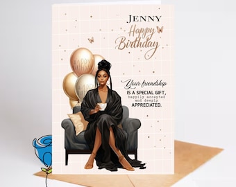 May include: A birthday card with a pink background and a black woman sitting in a chair. The card says "Jenny Happy Birthday" and "Your friendship is a special gift, happily accepted and deeply appreciated."