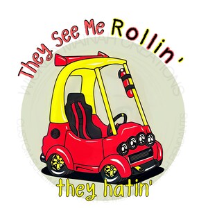 Oryginalny PNG They See Me Rollin' They Hatin' piosenka przytulne coupe inspirowane maluchem młodzież dzieci samochód dziecięcy brak fizycznego produktu cyfrowe pobieranie