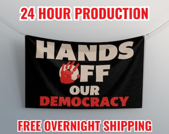 Hands Off Our Democracy Banner, Equal Rights, Vinyl Flag Banner, Outdoor Protest Art Rally Anti Trump Sign, Women's Rights Wall Decor