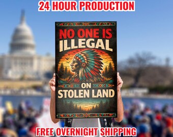 No One Is Illegal On Stolen Land Poster (Double-Sided) No Kings Protest Sign, Abolish ICE, Anti Trump Rally, Renee Nicole Good, Ice Out