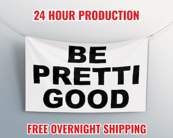 Be Pretti Good Banner, Premium 13oz Vinyl Banner, Political Protest , Anti Trump Rally Sign, Anti Ice Flag, Resist, Renee Good, Ice Out
