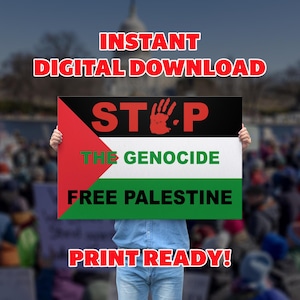 Stop The Genocide -[PROFITS DONATED]- Free Palestine Digital Download Printed Palestine Flag Sign, Free Palestine Protest Print, PNG Print